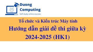 IT012  TCampKTMT  Đề thi giữa HK1 20242025 [upl. by Skurnik]