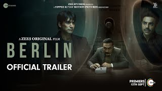 Berlin  Official Trailer  Aparshakti Khurana  Ishwak Singh  Rahul Bose  13th September on ZEE5 [upl. by Uda889]