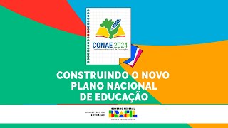 Conae 2024  Construindo o novo Plano Nacional de Educação [upl. by Sidnak]