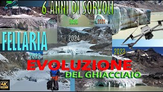 EVOLUZIONE DEL GHIACCIAIO 6 ANNI di FELLARIA [upl. by Jenne]