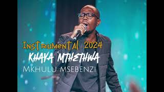 Khaya Mthethwa 2024 Mkhulumsebenzi instrumental amp koreoke [upl. by Glarum]