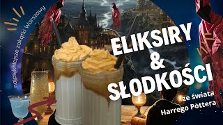 Eliksiry 🍹 i Słodkości 🍰 Specjały ze świata Harryego Pottera [upl. by Louella817]