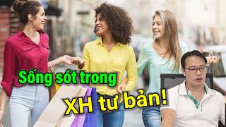 Sống sót trong xã hội tư bản [upl. by Naejeillib]