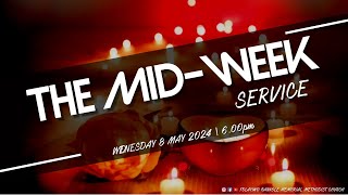 THE MIDWEEK SERVICE  600PM  8 MAY 2024 [upl. by Leventhal154]