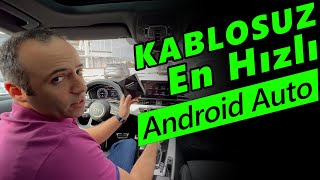 En Hızlı Kablosuz Android Auto En Uyguna Nasıl Yapılır [upl. by Akirderf]