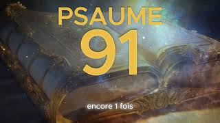 Psaume 91  La Prière la Plus Puissante de la Bible [upl. by Norihs]