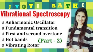 Anharmonic Oscillatorfundamental transitions overtonesHot bandsVibrating rotor in Hindi [upl. by Acemat]