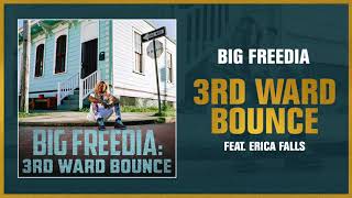 Big Freedia  3rd Ward Bounce feat Erica Falls Official Audio [upl. by Farl915]