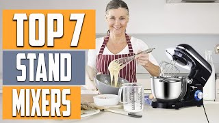 7 Best Stand Mixers for Baking amp Cooking in 2024 [upl. by Valma786]