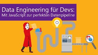 Data Engineering für Devs Mit JavaScript zur perfekten Datenpipeline [upl. by Leslee]