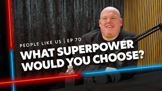 What superpower would you choose  Andy Ormerod EP70 [upl. by Lemire]