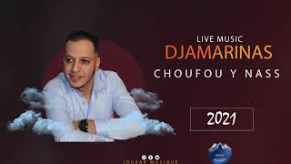 DjamarinasChoufou Ya NassLive 2021 [upl. by Urata]