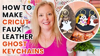 How to Make Cricut Faux Leather Ghost Keychains [upl. by Bertrando280]