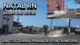 natal rn Bairro das rocas via costeira e praia de ponta negra [upl. by Gnat]