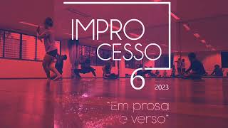 Improcesso 6 [upl. by Donaldson]