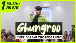 GHUNGROO Song  Awez Darbar Choreography [upl. by Geddes]