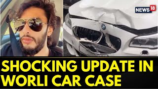 Worli Hit And Run Case More Shocking Details Emerge  Maharashtra News  English News  News18 [upl. by Ellwood]