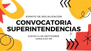 Socialización Convocatoria Superintendencias [upl. by Harle912]