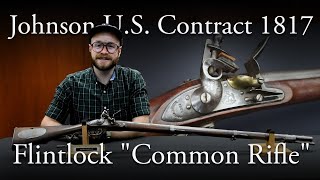 R amp JD Johnson US Contract 1817 Flintlock quotCommon Riflequot [upl. by Aunson]