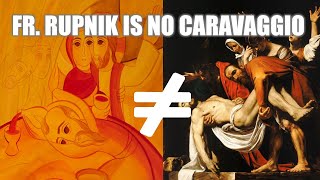 Fr Rupnik Is No Caravaggio [upl. by Charters]