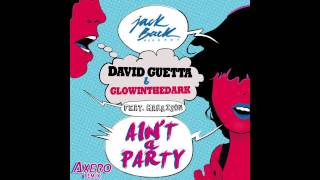 David Guetta  Aint A Party Axero Remix [upl. by Stacy668]