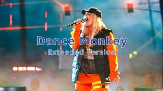 Dance Monkey Extended Version  Tones and I [upl. by Avilo538]