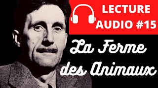 ORWELL LA FERME DES ANIMAUX  Livre Audio en Français Complet [upl. by Eyaf]