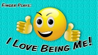 I Love Being Me  finger play song for children [upl. by Erl]