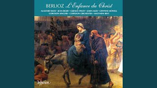 Berlioz Lenfance du Christ H 130 Pt 1 Herods Dream  XII Joseph Marie Ecoutez nous [upl. by Nohsreg216]