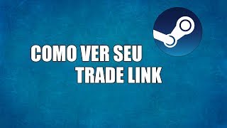 Como visualizar seu TRADE LINK URL da STEAM  Tutorial [upl. by Florance381]