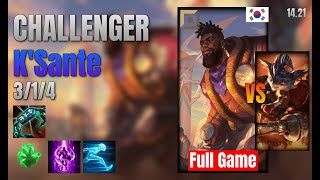 CHALLENGER Top KSante vs Rumble lol KR solo rank Full Game 1421 [upl. by Ydnic]