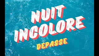 Nuit Incolore  Dépassé Lyrics  Paroles [upl. by Cyrill]