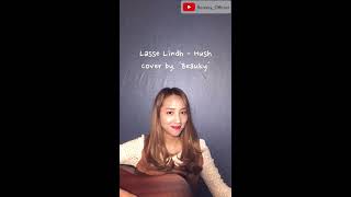 드라마 도깨비 OST Lasse Lindh  Hush Coverby Beauky 뷰키 [upl. by Nohsreg]