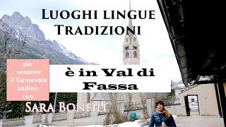 quotLuoghi lingue tradizioniquot 1 Val di Fassa [upl. by Feinleib]