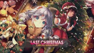 LAST CHRISTMAS  CHIDORI ft WSEAL REMIX  MERRY CHRISTMAS [upl. by Alludba907]