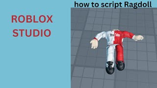 How to script Ragdoll [upl. by Ratcliffe471]