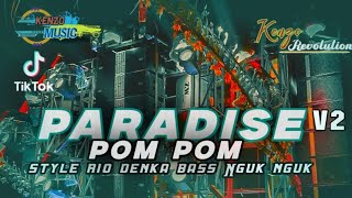 DJ PARADISE V2 POM POM • BASS NGUK NGUK • STYLE RIO DNKA [upl. by Ally740]