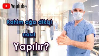 Rahim ağzı yetmezliği dikişi nasıl bir ameliyattır ve sonraki gebelikte terar dikmek gerekecek mi [upl. by Valry]