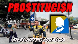 Metro Hidalgo I PROTITUCIN ¿ Mito o realidad [upl. by Nathanson]