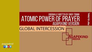 ATOMIC POWER OF PRAYER AGAPEKIND VERSION [upl. by Nnylsor]