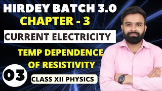 Temperature dependence of Resistivity Chapter 3 Current Electricity Class 12th Physics I Boards 2024 [upl. by Dieter]