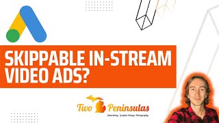 What Are Skippable InStream Ads  YouTube Ads 101 [upl. by Eilraep]