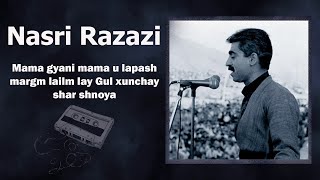 Nasri Razazi Mama gyani mama u lapash margm lailm lay Gul xunchay shar shnoya ناصر رزازی [upl. by Edrei]