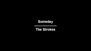 Someday  The Strokes  lyrics [upl. by Bronder]