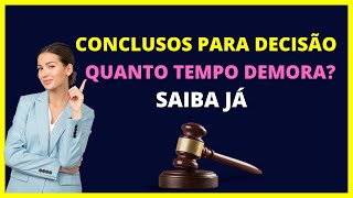 O que é CONCLUSOS PARA DESPACHO decisão julgamento autos sentença e o tempo que leva no processo [upl. by Noel165]