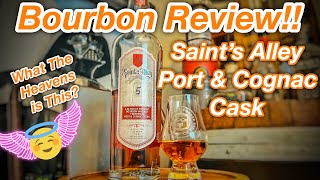 Saints Alley Port amp Cognac Cask Bourbon Review  How Good Is This Finished Bourbon [upl. by Teerpnam29]