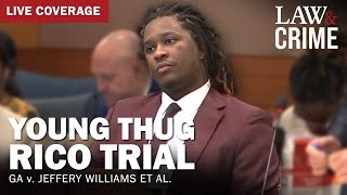 LIVE Young Thug YSL RICO Trial — GA v Jeffery Williams et al — Day 115 [upl. by Buller137]