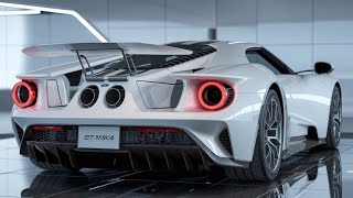 Legend Is Back The 2025 Ford GT MK4 Car  A Supercar Like No Other [upl. by Tnarb]