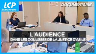 Laudience dans les coulisses de la justice dasile  Documentaire complet LCP [upl. by Ielirol]