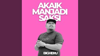 Akaik Manjadi Saksi [upl. by Enilrahc]